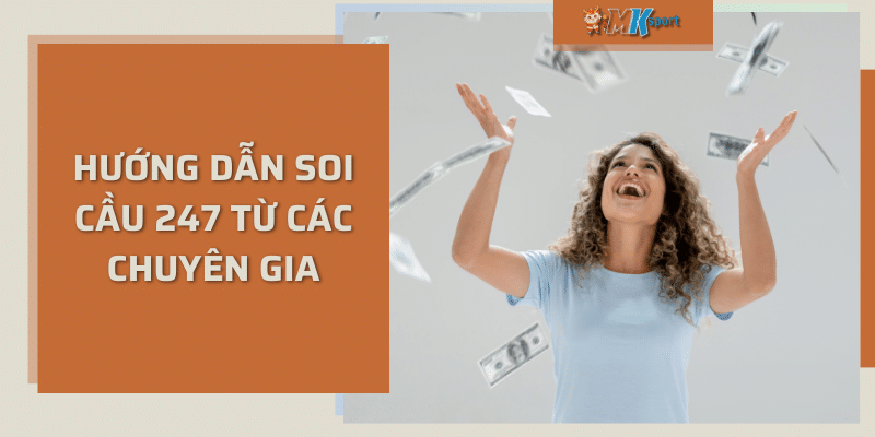 Hướg dẫn soi cầu 247